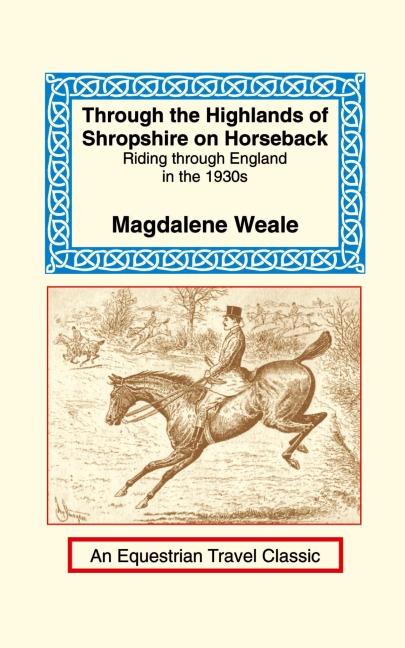 Through the Highlands of Shropshire on Horseback