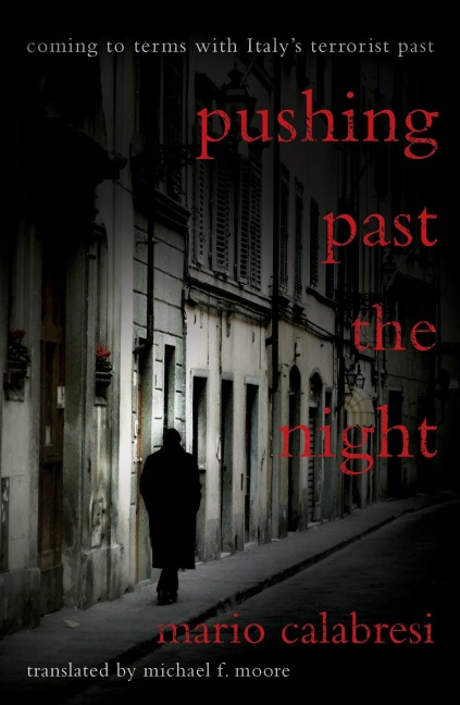 Pushing Past the Night: Coming to Terms with Italy's Terrorist Past