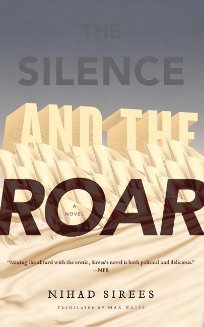 The Silence and the Roar: A Novel