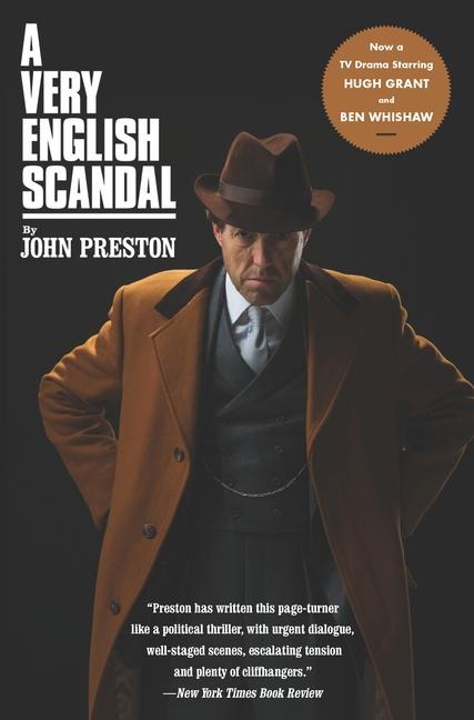 A Very English Scandal Sex, Lies and a Murder Plot at the Heart of Establishment