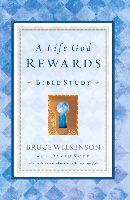 A Life God Rewards: Bible Study