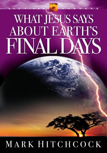 What Jesus Says about Earths Final Days