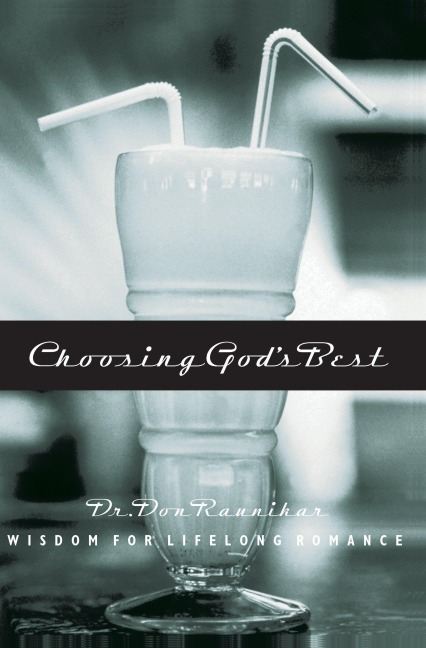 Choosing Gods Best: Wisdom for Lifelong Romance