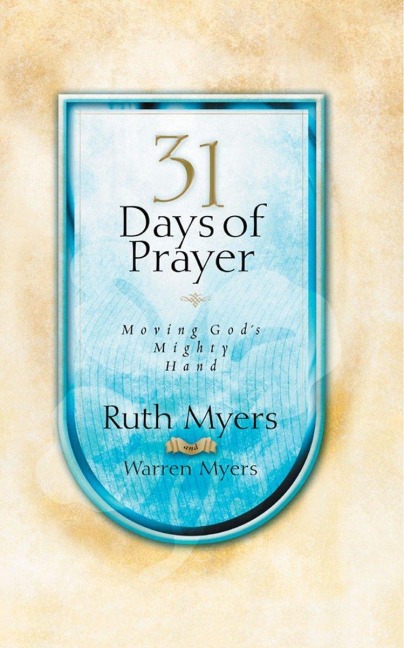 Thirty-One Days of Prayer: Moving Gods Mighty Hand