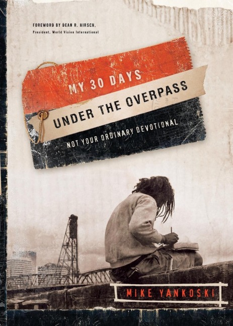 My 30 Days Under the Overpass: Not Your Ordinary Devotional