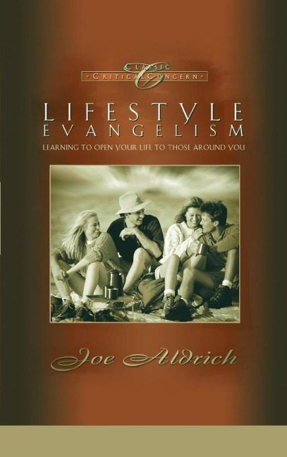 Lifestyle Evangelism: Learning to Open Your Life to Those Around You