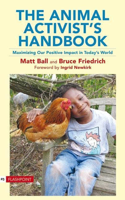 The Animal Activists Handbook: Maximizing Our Positive Impact in Todays World