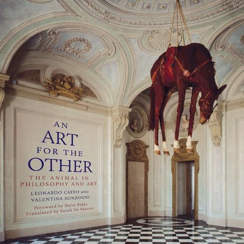 Art for the Other, an (Paperback): The Animal in Philosophy and Art