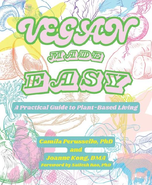 Vegan Made Easy: A Practical Guide to Plant-Based Living