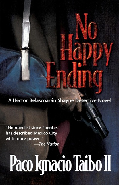 No Happy Ending: A Hector Belascoaran Shayne Detective Mystery