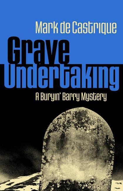 Grave Undertaking: A Buryin Barry Mystery