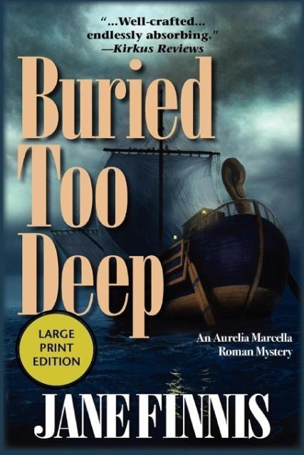 Buried Too Deep: An Aurelia Marcella Roman Mystery
