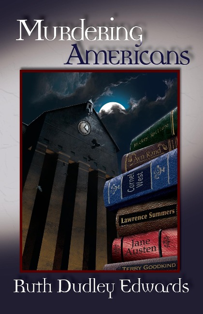 Murdering Americans: A Robert Amiss/Baronness Jack Troutback Mystery