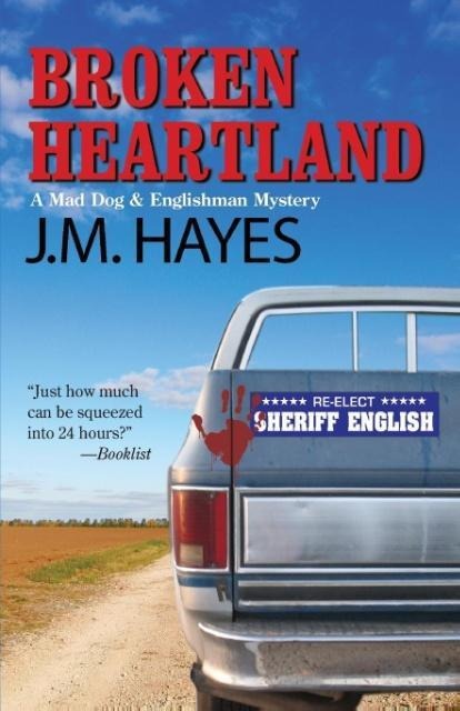 Broken Heartland: A Mad Dog & Englishman Mystery