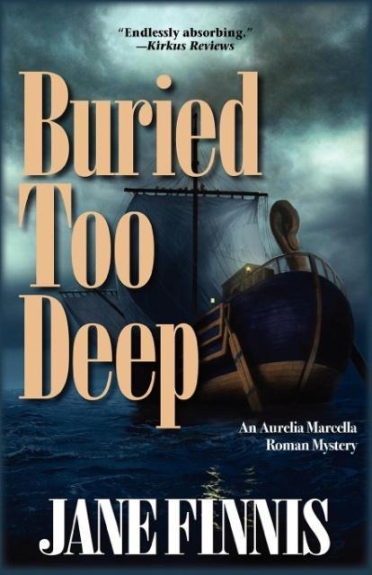 Buried Too Deep: An Aurelia Marcella Roman Mystery