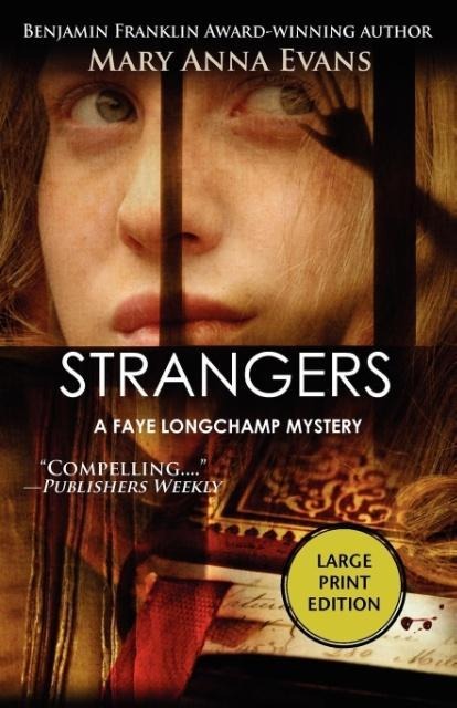 Strangers: A Faye Longchamp Mystery