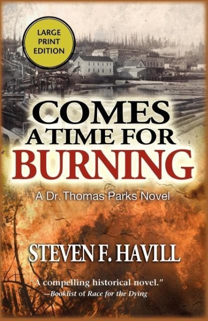 Comes a Time for Burning: A Dr. Thomas Parks Mystery