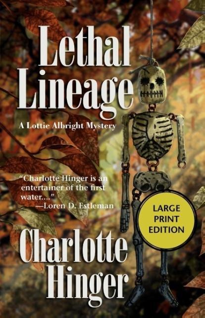 Lethal Lineage: A Lottie Albright Mystery