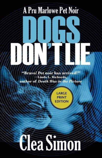 Dogs Dont Lie: A Pru Marlowe Pet Noir