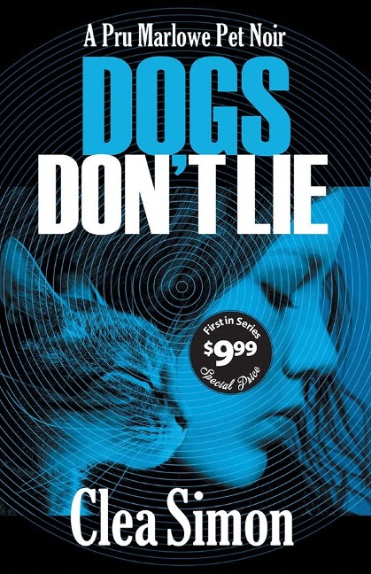 Dogs Don't Lie: A Pru Marlowe Pet Noir