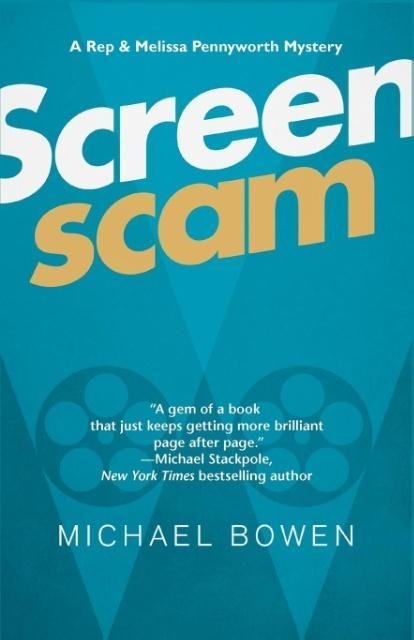 Screenscam: A Rep & Melissa Pennyworth Mystery