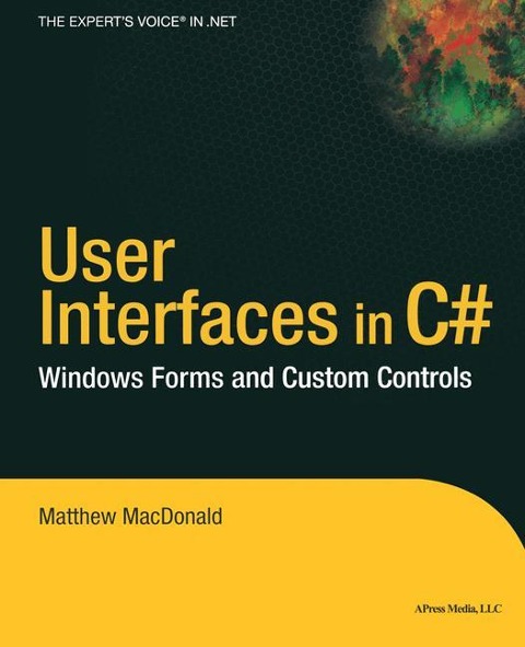 User Interfaces in C: Windows Forms and Custom Controls