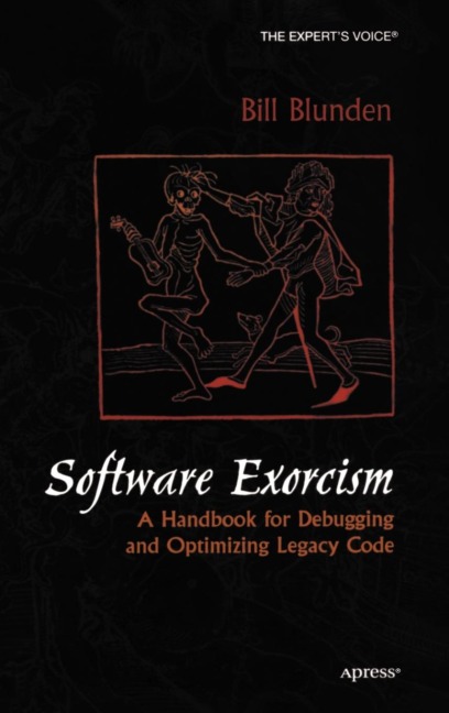 Software Exorcism: A Handbook for Debugging and Optimizing Legacy Code