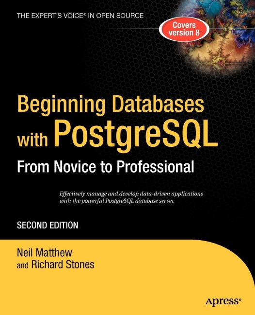 Beginning Databases with PostgreSQL: From Novice to Professional