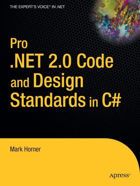 Pro .NET 2.0 Code and Design Standards in C