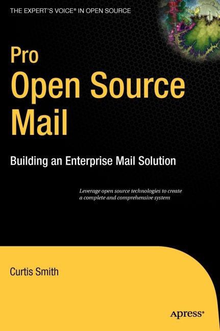 Pro Open Source Mail: Building an Enterprise Mail Solution
