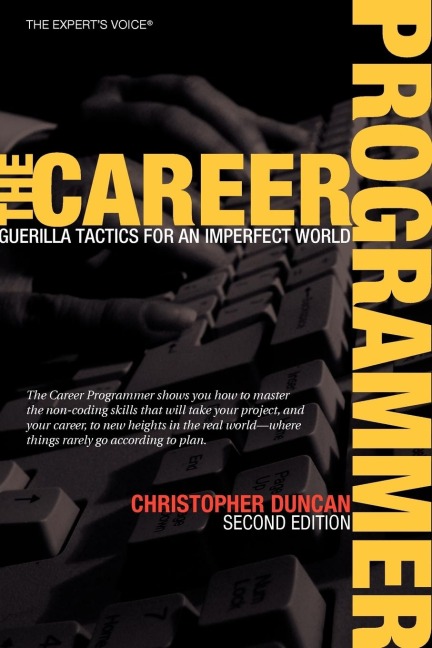The Career Programmer: Guerilla Tactics for an Imperfect World