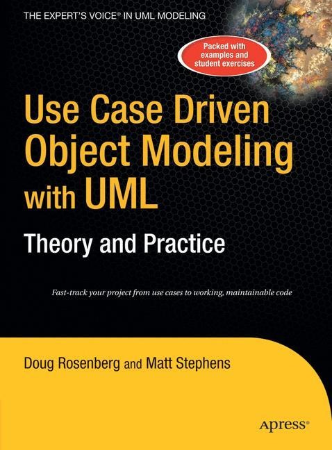 Use Case Driven Object Modeling with Umltheory and Practice: Theory and Practice