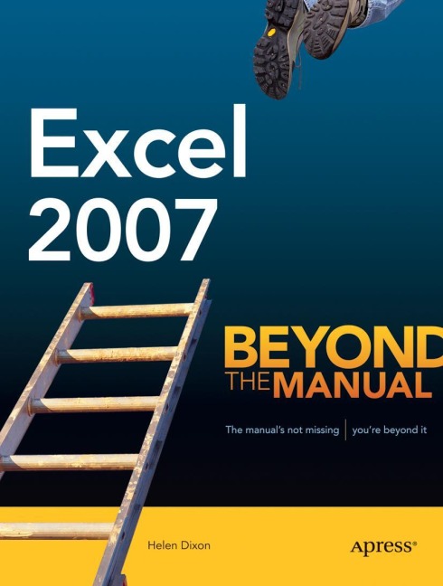 Excel 2007: Beyond the Manual