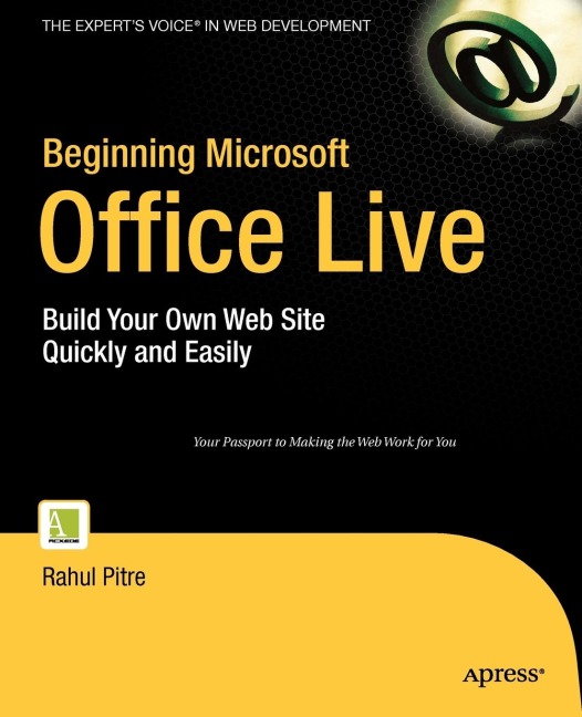 Beginning Microsoft Office Live: Build Your Own Web Site Quickly and Easily