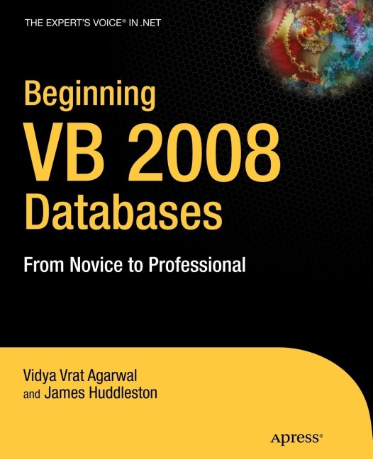 Beginning VB 2008 Databases: From Novice to Professional