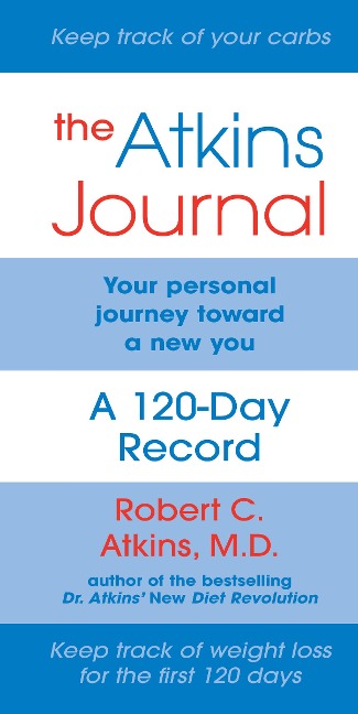 The Atkins Journal: Your Personal Journey Toward a New You, a 120-Day Record