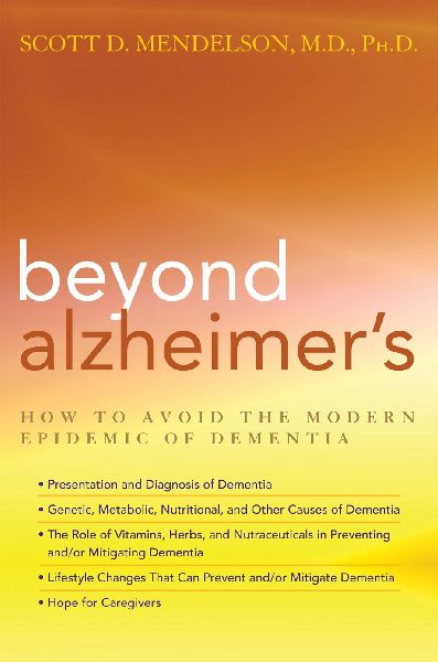 Beyond Alzheimers: How to Avoid the Modern Epidemic of Dementia