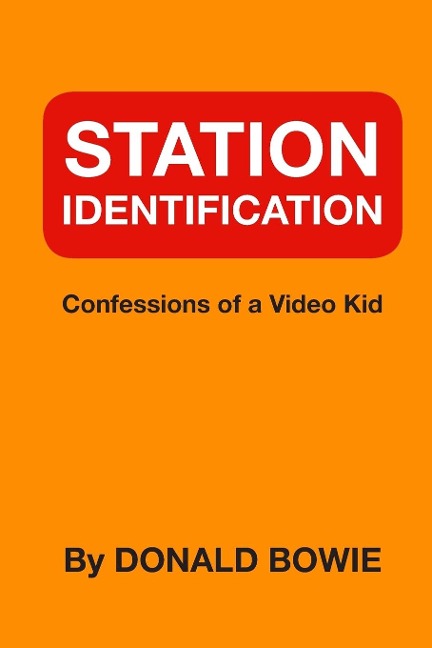 Station Identification: Confessions of a Video Kid