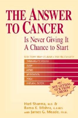 The Answer to Cancer: Is Never Giving It a Chance to Start