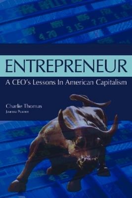 Entrepreneur: A Ceos Lessons in American Capitalism