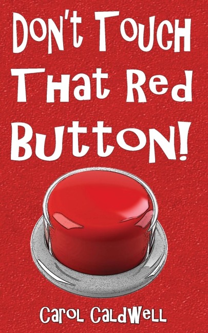 Dont Touch That Red Button!