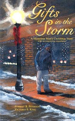 Gifts in the Storm: A Homeless Mans Christmas Story [With CD]