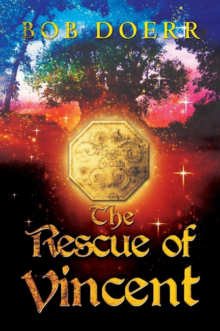 The Rescue of Vincent: (The Enchanted Coin Series, Book 2)