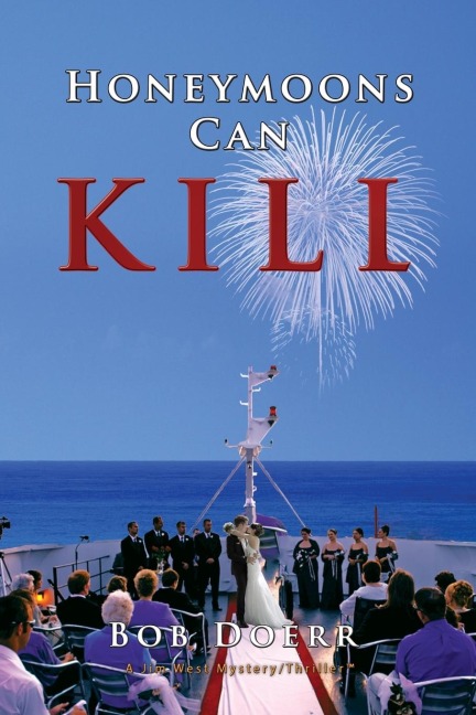 Honeymoons Can Kill: (A Jim West Mystery Thriller Series Book 8)