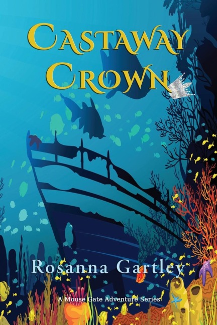 Castaway Crown: (Matthew and Annas Undersea Adventure)