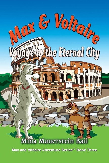 Max and Voltaire  Voyage to the Eternal City