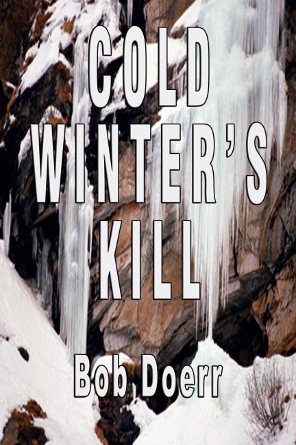 Cold Winters Kill: (A Jim West Mystery Thriller Series Book 2)