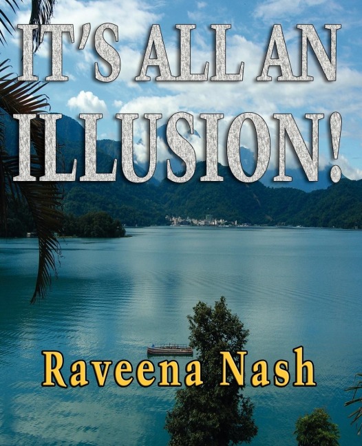Its All An Illusion!
