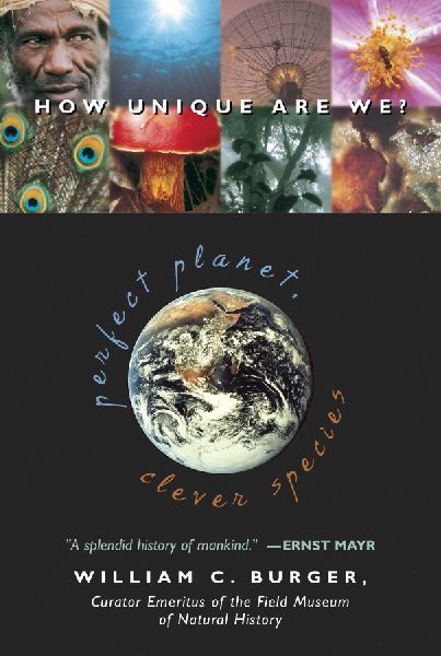 Perfect Planet, Clever Species: How Unique Are We?