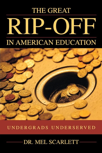 The Great Rip-Off in American Education: Undergrads Underserved
